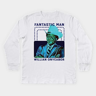 William Onyeabor --Fantastic Man Kids Long Sleeve T-Shirt